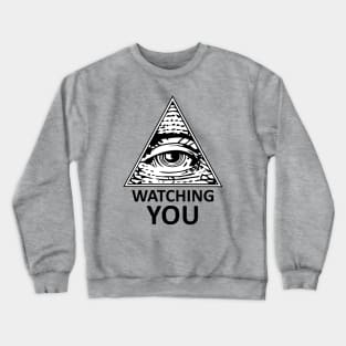 Watching you Crewneck Sweatshirt